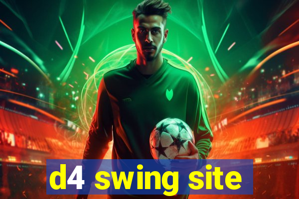 d4 swing site